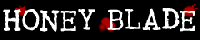 HONEY BLADE/����������
